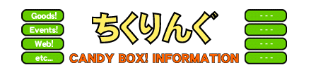 CANDY BOX! INFORMATION