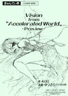 Vision from Accelerated World -Preview-