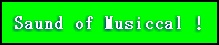 Saund of Musiccal !